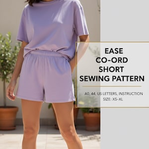 May include: A light purple co-ord set, including a short-sleeved t-shirt and shorts. The shorts have an elastic waistband. Text on the image reads "EASE CO-ORD SHORT SEWING PATTERN" and "SIZE: XS-XL".