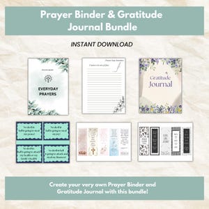 May include: A digital bundle featuring a prayer binder and gratitude journal. The bundle includes printable pages with floral and botanical designs. The text includes "Everyday Prayers" and "Gratitude Journal". Also included are printable bookmarks with inspirational quotes.
