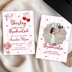 May include: Two graduation announcement cards with pink and white stripes. One card reads "Shirley She's Not Graduated" with event details. The other card features a photo of a graduate and the word "Graduate". A black graduation cap is in the background.