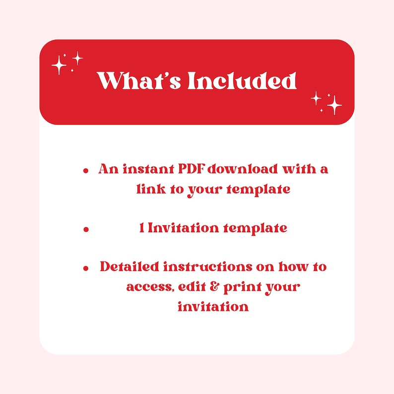 Puede incluir: Gr&aacute;fico rectangular rojo con el texto "What's Included" en blanco. Debajo, vi&ntilde;etas enumeran: descarga PDF con enlace a la plantilla, 1 plantilla de invitaci&oacute;n e instrucciones sobre c&oacute;mo acceder, editar e imprimir la invitaci&oacute;n.