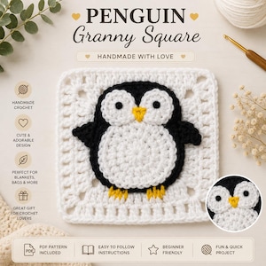 Puede incluir: Un cuadrado granny de ganchillo blanco con una aplicación central de pingüino en blanco y negro con pico y patas amarillas. El texto dice PENGUIN Granny Square, HANDMADE WITH LOVE, HANDMADE CROCHET, CUTE & ADORABLE DESIGN, PERFECT FOR BLANKETS, BAGS & MORE, GREAT GIFT FOR CROCHET LOVERS, PDF PATTERN INCLUDED, EASY TO FOLLOW INSTRUCTIONS, BEGINNER FRIENDLY, FUN & QUICK PROJECT.