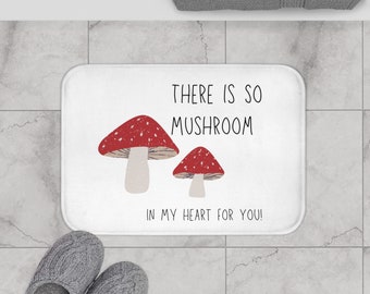 There is So Mushroom in My Heart for You Bath Mat - 2 Sizes Available - Microfiber with Anti-Slip Backing