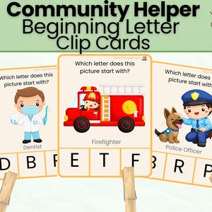 May include: Three educational clip cards titled Community Helper Beginning Letter Clip Cards. Each card features a cartoon illustration of a dentist, a fire engine, or a police officer with a dog, and asks Which letter does this picture start with?