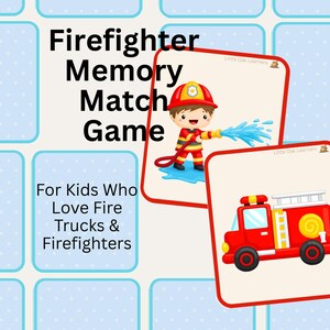Op de afbeelding: Een geheugenspel voor kinderen met een brandweerthema. Het spel bevat kaarten met illustraties van een brandweerman en een brandweerwagen. De tekst op de afbeelding luidt "Firefighter Memory Match Game" en "For Kids Who Love Fire Trucks & Firefighters."