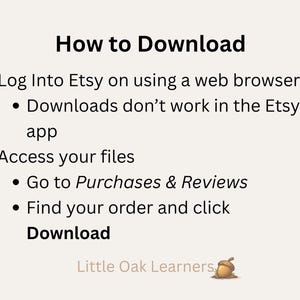 May include: A beige graphic with the text "How to Download" and instructions for downloading files from Etsy. The instructions include logging into Etsy via a web browser, accessing files, and clicking "Download". The Little Oak Learners logo is at the bottom.