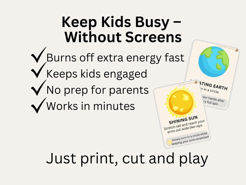 May include: Cards with illustrations of the sun and Earth, with text: "Keep Kids Busy - Without Screens." The cards offer activities to burn energy, engage kids, and require no prep. Text: "Just print, cut and play."
