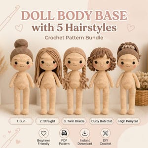 May include: A crochet pattern bundle featuring five doll bodies with different hairstyles: bun, straight, twin braids, curly bob cut, and high ponytail. The dolls are beige with brown hair. Text includes "DOLL BODY BASE with 5 Hairstyles" and "Crochet Pattern Bundle."