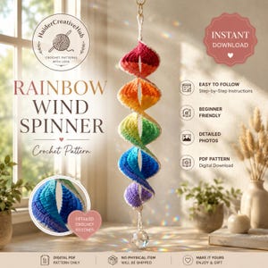 May include: A crochet pattern for a rainbow wind spinner featuring a spiral design with red, orange, yellow, green, blue, and purple yarn. The text reads RAINBOW WIND SPINNER Crochet Pattern, INSTANT DOWNLOAD, EASY TO FOLLOW, and DETAILED CROCHET STITCHES.