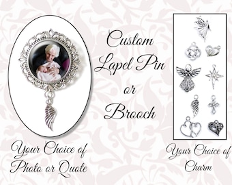 Custom Lapel Pin or Wedding Brooch with Charm, Quote or Photo, Memorial Wedding Pin, Boutonnière Pin, Mother of the Bride, 4 Finish Options