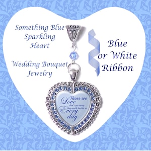 Something Blue Sparkly Rhinestone Heart Wedding Bouquet Charm With Memorial Quote, Those We Love Don't Go Away, Bridal Bouquet Jewelry image 1