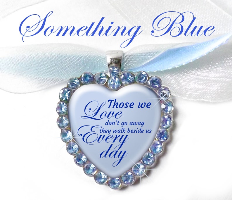Something Blue Sparkly Rhinestone Heart Wedding Bouquet Charm With Memorial Quote, Those We Love Don't Go Away, Bridal Bouquet Jewelry image 4
