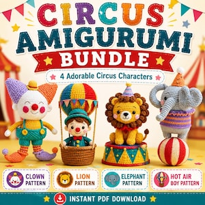 Circus Amigurumi Crochet Pattern Bundle | Clown, Lion, Elephant, Hot Air Balloon Boy (PDF Download)