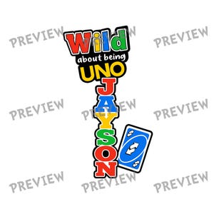 May include: A colorful graphic design featuring the text "Wild about being UNO" in red, green, yellow, and black. Below, the name "JAYSON" is vertically stacked in various colors. A blue UNO reverse card is also included.
