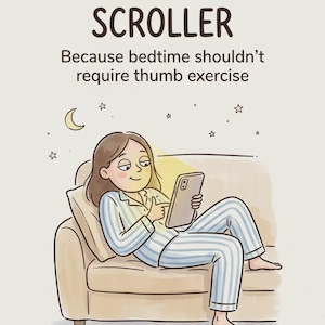 May include: Illustration of a person in striped pajamas reclining on a sofa, using a tablet. The text reads "THE MIDNIGHT SCROLLER" and "Because bedtime shouldn't require thumb exercise." Stars and a crescent moon are also depicted.