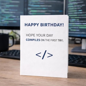 Funny Programmer Birthday Card, Coder Joke, Compiles First Try, Developer Gift, A7 Greeting Card