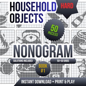 Puede incluir: Un libro digital de rompecabezas nonogram titulado Household Objects Book #1 que contiene 50 acertijos difíciles en cuadrículas de 50x50. La portada muestra varias ilustraciones en pixel art blanco y negro de objetos comunes, incluyendo una taza, una sartén y una botella.