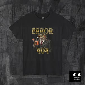 May include: Black t-shirt featuring a fish character in a suit, holding a lighter and cigarette. The text "ERROR 404" is displayed in gold lettering. The shirt has a crew neck and short sleeves.