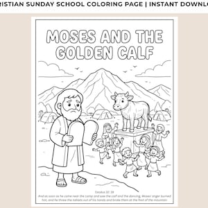 May include: A black and white colouring page titled MOSES AND THE GOLDEN CALF. The illustration depicts Moses holding stone tablets, a golden calf statue on a pedestal, and a group of people dancing in a mountainous landscape with tents.