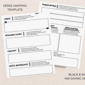 Può includere: Due modelli stampabili in bianco e nero per la mappatura dei versi. I modelli includono sezioni per il versetto, lo studio delle parole chiave, il contesto, i riferimenti incrociati, le traduzioni, ecc. e l'applicazione. Il testo sui modelli recita "Verse Mapping Template" e "Black & White Ink Saving Version."