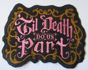 Large Embroidered "Til Death do us Part" Applique Patch, Iron On or Sew On Patch, Wedding Vows, Home Decor, Wedding Gifts, Wall Hangings,