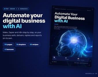 Automate Your Digital Business with AI | PDF Ebook in English + 25 Automations | Make, Zapier and n8n Step by Step