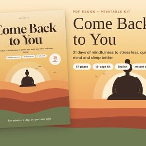 Puede incluir: Un libro electrónico en PDF y un kit imprimible titulado Come Back to You, que incluye un programa de atención plena de 21 días. La portada muestra la silueta oscura de una persona meditando sobre un fondo de atardecer con capas onduladas en naranja, rojo y verde.