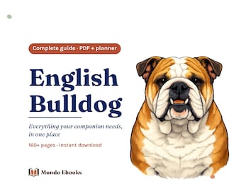 Complete English Bulldog Guide PDF | Dog Care Ebook | Printable Planner | Instant Digital Download