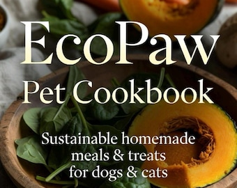 EcoPawUK Pet Cookbook PDF |  Easy Homemade Treats & Meals for Dogs And Cats