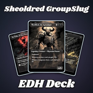Sheoldred Deck | Group Slug Proxy Commander with 100 Cards