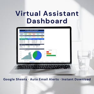 May include: A laptop displaying a virtual assistant dashboard with charts and data. The screen shows a spreadsheet with financial information, graphs, and a pie chart. Text on the screen reads "Virtual Assistant Dashboard", "Google Sheets", "Auto Email Alerts", and "Instant Download".