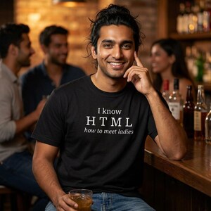 I Know HTML How to Meet LADIES T-shirt | Coding Tee