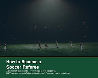 How to Become a Soccer Referee | US Starter PDF Guide USSF Pathway Gear Match Day Tips