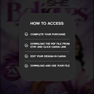 K&ouml;nnte beinhalten: Eine dunkelgraue rechteckige Informationskarte mit wei&szlig;em Text, der lautet: HOW TO ACCESS, COMPLETE YOUR PURCHASE, DOWNLOAD THE PDF FILE FROM ETSY AND CLICK CANVA LINK, EDIT YOUR DESIGN IN CANVA und DOWNLOAD AND USE YOUR FILE.