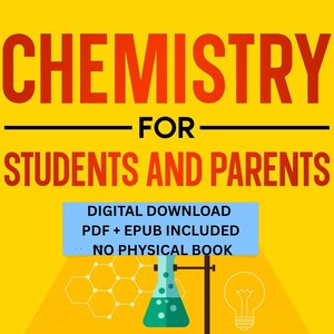 Può includere: Grafica giallo brillante con le parole "CHEMISTRY FOR STUDENTS AND PARENTS" in rosso. Sotto, uno striscione azzurro recita "DOWNLOAD DIGITALE PDF + EPUB INCLUSO NESSUN LIBRO FISICO". Sono mostrati anche un becher e una lampadina.