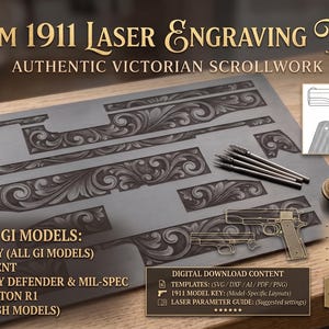 May include: A digital laser engraving template for 1911 pistols featuring Victorian scrollwork. The graphic displays various scroll patterns, a 1911 model key, and text including Premium 1911 Laser Engraving Template, Authentic Victorian Scrollwork, and compatibility lists for Rock Island, Colt, Springfield, and other models.