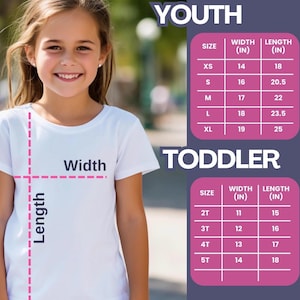 May include: A young girl in a white t-shirt, with a size chart for youth and toddler t-shirts. The chart shows sizes, widths in inches, and lengths in inches. The shirt has the words "Width" and "Length" printed on it.