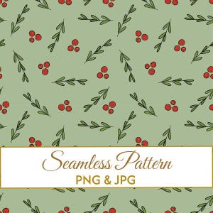 Puede incluir: Un patrón continuo con ramitas verdes dibujadas a mano y grupos de tres bayas rojas sobre un fondo verde salvia. Un recuadro blanco en la parte inferior contiene el texto Seamless Pattern PNG & JPG en letras doradas.