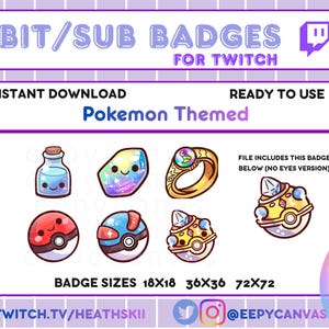 May include: A set of digital Twitch bit and sub badges featuring Pokémon-inspired designs including a potion bottle, a colorful gem, a gold ring, and various spherical containers with faces. The text reads BIT/SUB BADGES FOR TWITCH, POKEMON THEMED, and badge sizes 18x18, 36x36, 72x72.
