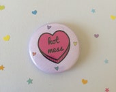 Hot Mess - Sassy Heart 38mm Badge