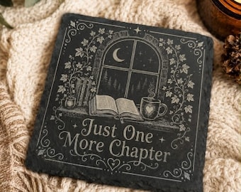 Just One More Chapter Slate Coaster | Book Lover Gift | Reading | BookTok Decor | Cozy Reader Gift | Literary Decor | Library Gift -Set of 2