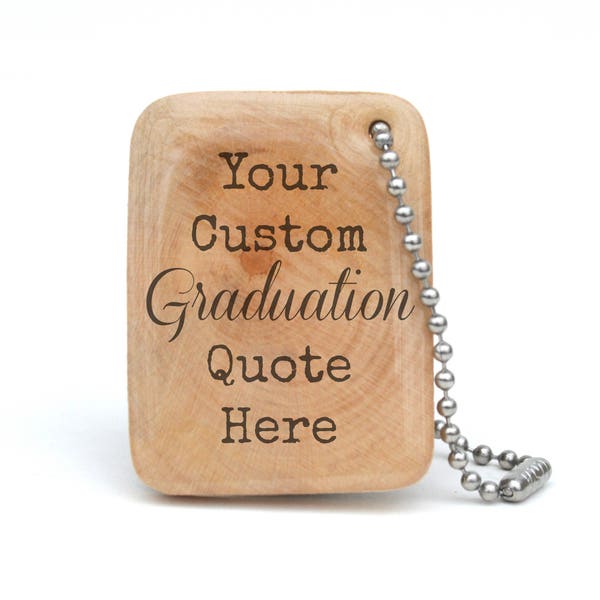 Personalized Graduation gift, Mothers day from daughter, mothers day from husband Custom Quote keychain