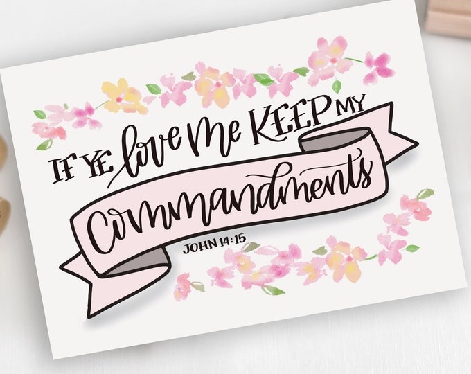 2019 Latter-day Saint Mutual Theme - "If ye love me..." John 14:15 - Original Handwritten Art Available as a Digital Download