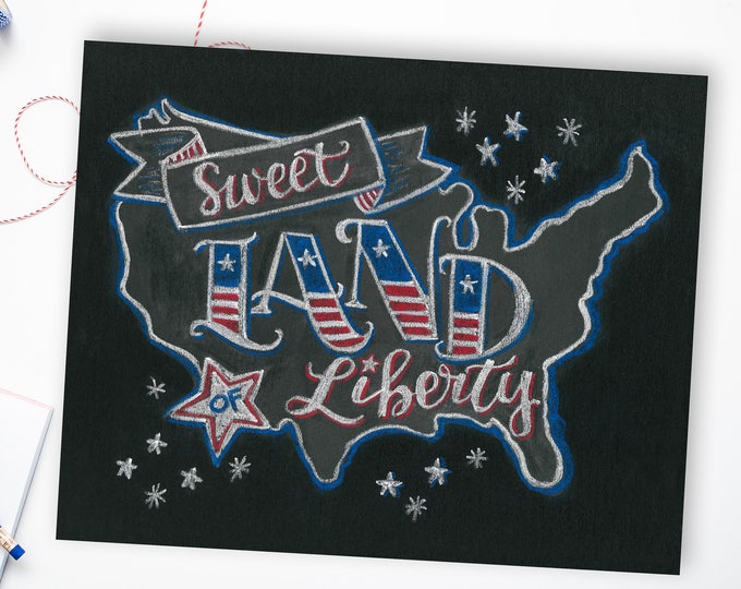 Sweet Land of Liberty - A Print of an Original Chalkboard