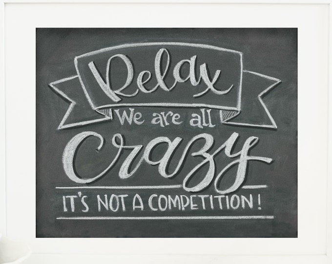 Relax - A Fun Reminder that Normal is Overrated!  - A Print of an Original Chalkboard