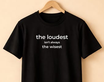 声が大きい人が必ずしも賢いとは限らないミニマリストTシャツ、インスピレーションを与えるTシャツ、マインドフルネスギフト