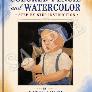 Può includere: Una copertina di libro intitolata COLORED PENCIL and WATERCOLOR STEP-BY-STEP INSTRUCTION BY KATHY SMITH. L'illustrazione mostra un bambino con un berretto blu, una camicia bianca e bretelle blu che tiene una palla da baseball.