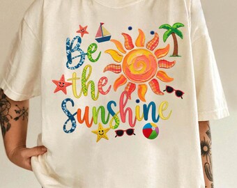 Comfort Colors Be the Sunshine Shirt, Summer Beach Graphic Tee, Coastal Vacation T-Shirt