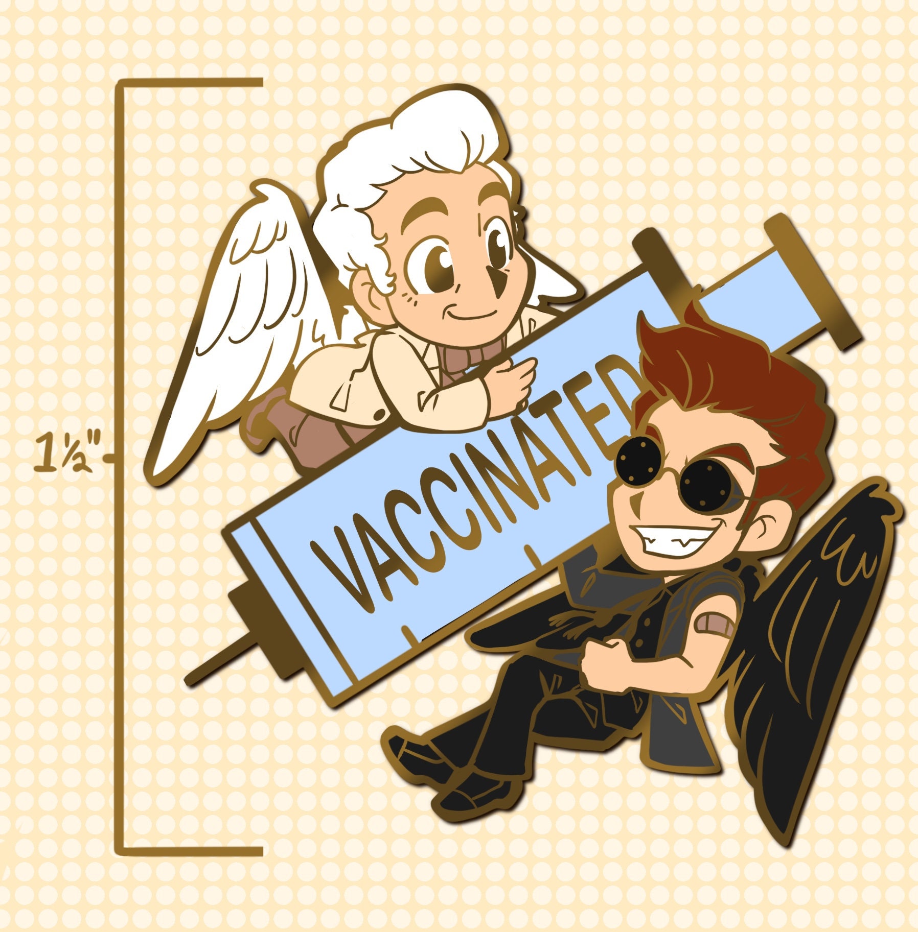 Good Omens Vaccinated Hard Enamel Pin 1.5” PRE-ORDER