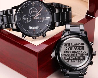 Groomsman You've Always Had My Back - Engraved Chronograph Watch