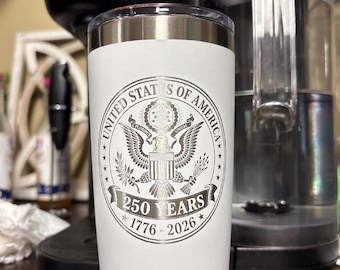 250 Years of America Engraved Red White or Blue Limited Badge YETI 20oz Tumbler 1776–2026 Patriotic Laser Engraved Cup USA Anniversary Gift